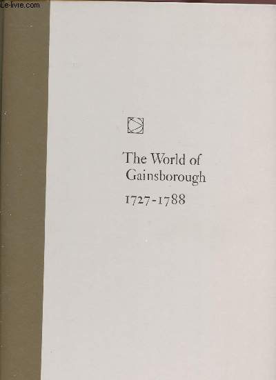 THE WORLD OF GAINSBOROUGH 1727-1788