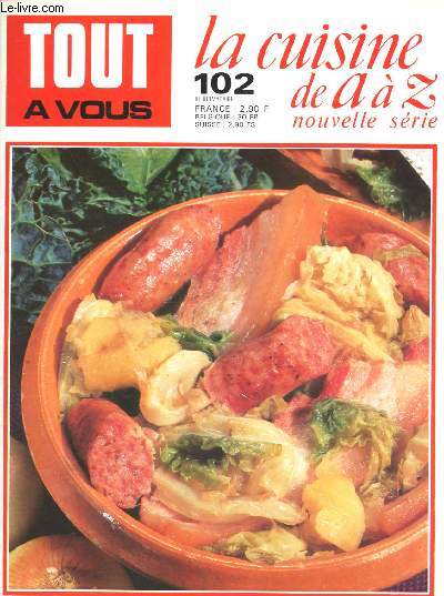 TOUT A VOUS - LA CUISINE DE A A Z - NOUVELLE SERIE - N102 : baudrois, cuisine barnaise, beignets, cuisine belge,etc