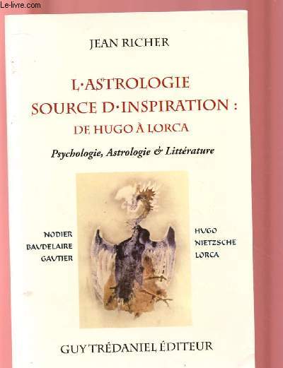 L'ASTROLOGIE SOURCE D'INSPIRATION DE HUGO A LORCA : Psychologie, Astrologie & Littrature