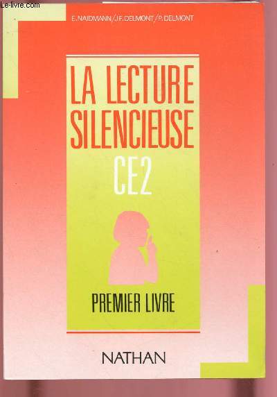 LA LECTURE SILENCIEURSE - CE2 - PREMIER LIVRE