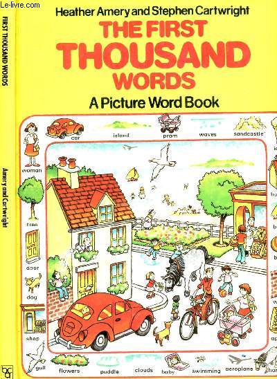 THE FIRST THOUSAND WORDS : A PICTURE WORD BOOK
