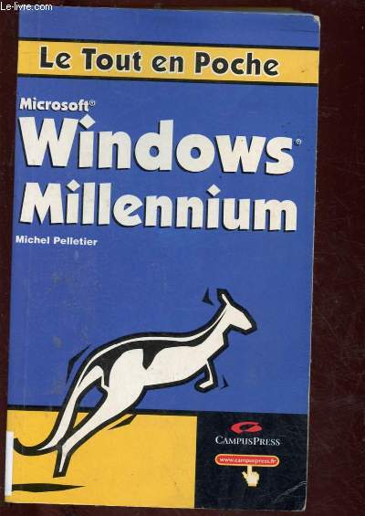 LE TOUT EN POCHE : MICROSOFT WINDOW MILLENIUM (INFORMATIQUE)