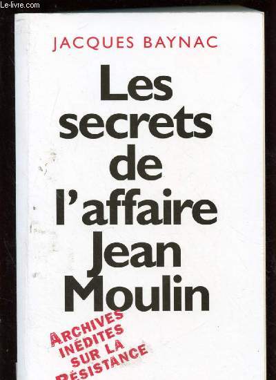 LES SECRETS DE L'AFFAIRE JEAN MOULIN : Contexte, causes et circonstances (DOCUMENTAIRE - SECONDE GUERRE MONDIALE)