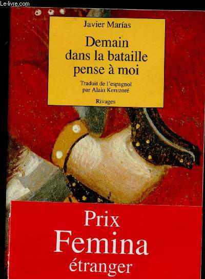 DEMAIN DANS LA BATAILLE PENSE A MOI (ROMAN) - Prix Femina tranger 1996