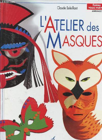 L'ATELIER DES MASQUES - COLLECTION 