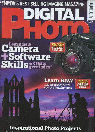 DIGITAL PHOTO : LEARN NEW CAMERA + SOFTWARE SKILLS & CREATE GREAT PICS ! / Learns raw & discover the real secret of quality pics / Ultimate digital wishlist,etc