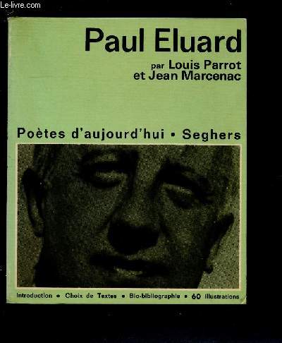 PAUL ELUARD (POETES D'AUJOURD'HUI N1) : Intro, choix de texte, bio-bibliographie, 60 illustrations