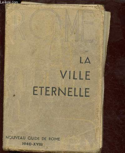 ROME - LA VILLE ETERNELLE : Guide album Souvenir d'une brve excursion  Rome