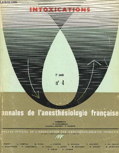 ANNALES DE L'ANESTHESIOLOGIE FRANCAISE- REVUE TRIMESTRIELLE - TOME IX - N4 - 9E ANNEE - 68 : INTOXICATIONS / REANIMATION / ANESTHESIE