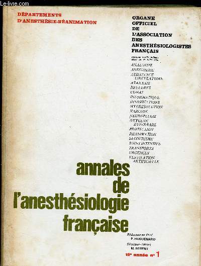 ANNALES DE L'ANESTHESIOLOGIE FRANCAISE - REVUE TRIMESTRIELLE - TOME X - N1 - JAN/FEV/MARS 1969 : Fonctions des Dpartements / Le personnel mdical / Equipement et budget / Le Dpartement d'Anesthsie-Ranimation de Lyon, + SUPPLEMENT