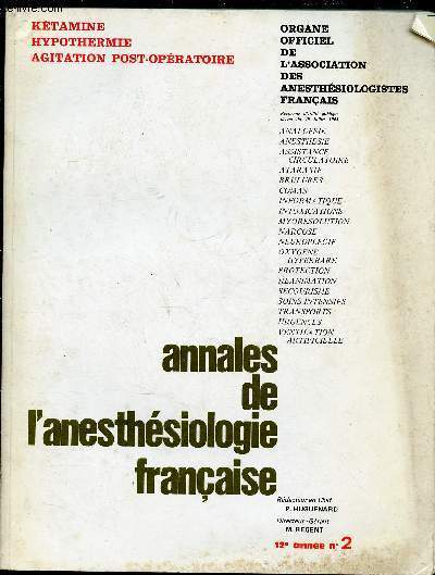 ANNALES DE L'ANESTHESIOLOGIE FRANCAISE - REVUE TRIMESTRIELLE - TOME XII - N2 - AVRIL/MAI/JUIN 71 : KETAMINE, HYPOTHERMIE, AGITATION POST-OPERATOIRE : La ktamine en anesthsie infantile, par M.D. Ghnassia, N. Jean et M. Cara ,etc