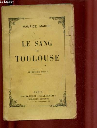 LE SANG DE TOULOUSE - HISTOIRE ALBIGEOISE DU XIIIe SIECLE
