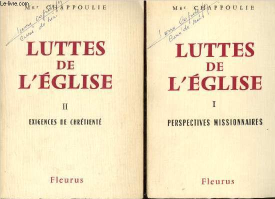 LUTTES DE L'EGLISE - TOME I : PERSPECTIVES MISSIONNAIRES + TOME II : EXIGENCES DE CHRETIENTE - 2 VOLUMES