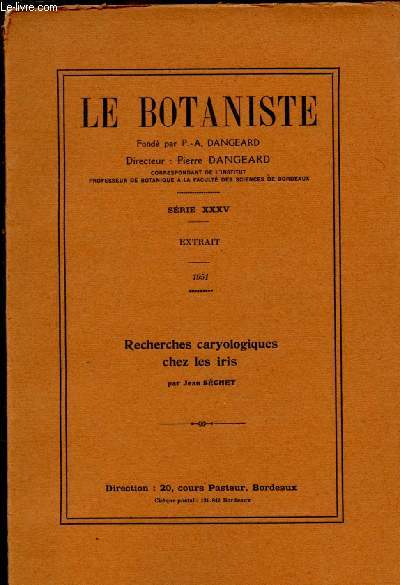 RECHERCHES CARYOLOGIQUES CHEZ LES IRIS / LE BOTANISTE - SERIE XXXV - EXTRAIT - 1951