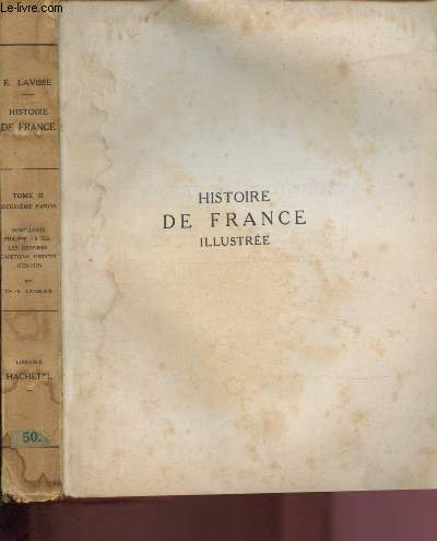 TOME III - DEUXIEME PARTIE / HISTOIRE DE FRANCE ILLUSTREE DEPUIS LES ORIGINES JUSQU'A LA REVOLUTION : SAINT-LOUIS, PHILIPPE LE BEL, LES DERNIERS CAPETIENS DIRECTS (1226-1328) par Ch.-V Langlois.