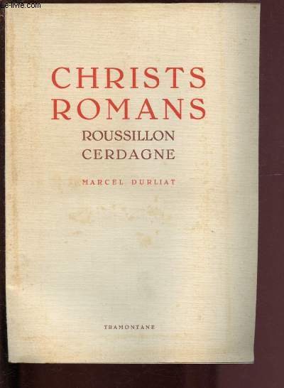 CHRISTS ROMANS - ROUSSILLON - CERDAGNE