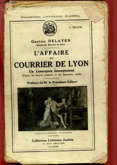 L'AFFAIRE DU COURRIER DE LYON - UN LESURQUES INSOUPCONNE ET LES PROGRES DUROCHAT, VIDAL, DUBOSQ ET BEROLDY