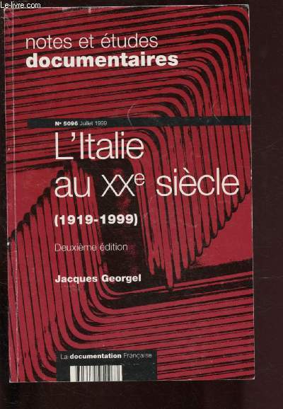 L'ITALIE AU XXe SIECLE (1919-1999) / NOTES ET ETUDES DOCUMENTAIRES N5096 - JUILLET 1999