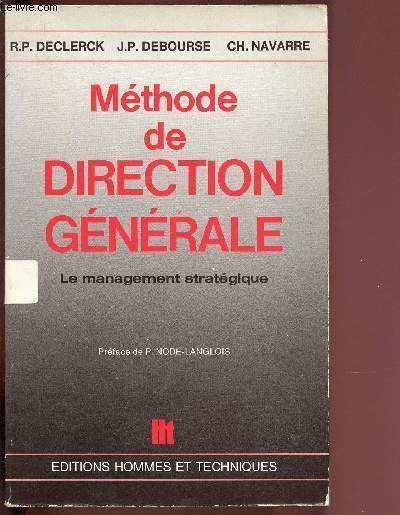 METHODE DE DIRECTION GENERALE - LE MANAGEMENT STRATEGIQUE