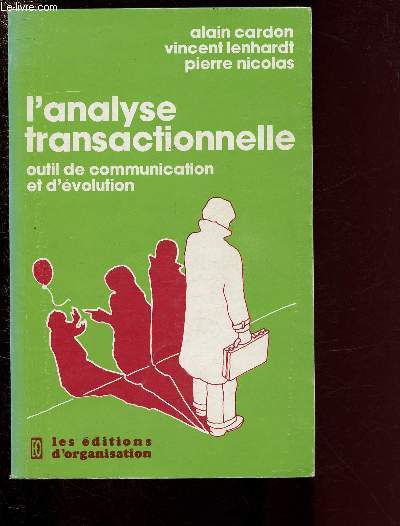 L'ANALYSE TRASNSACTIONNELLE - OUTIL DE COMMUNICATION ET D'EVOLUTION