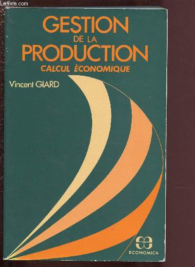 GESTION DE LA PRODUCTION - CALCUL ECONOMIQUE