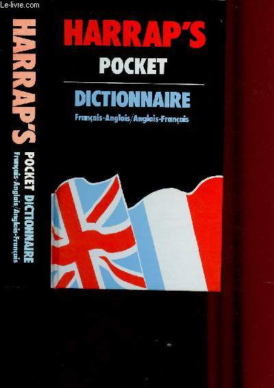 HARRAP'S POCKET FRENCH -ENGLISH DICTIONARY / DICTIONNAIRE ANGLAIS-FRANCAIS