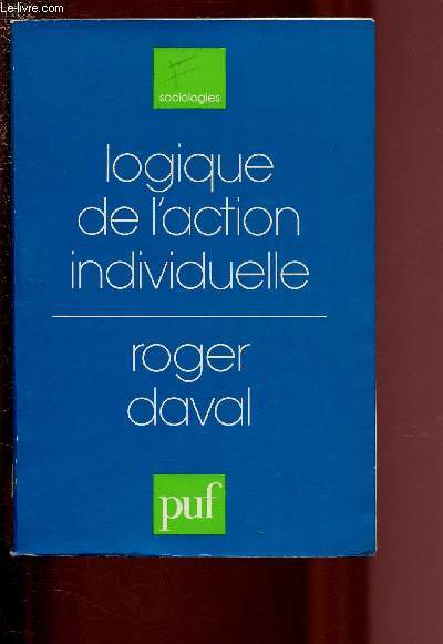 LOGIQUE DE L'ACTION INDIVIDUELLE /COLLECTION 