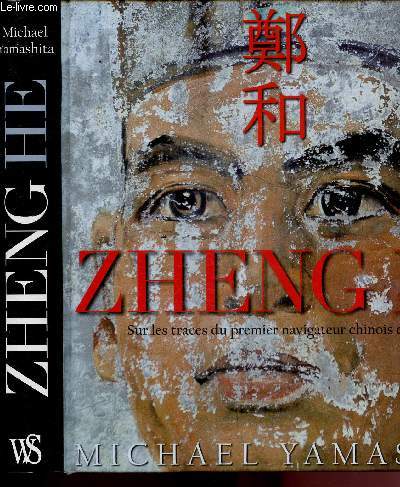 ZHENG HE : Sur les traces du premier navigateur chinois des ocans