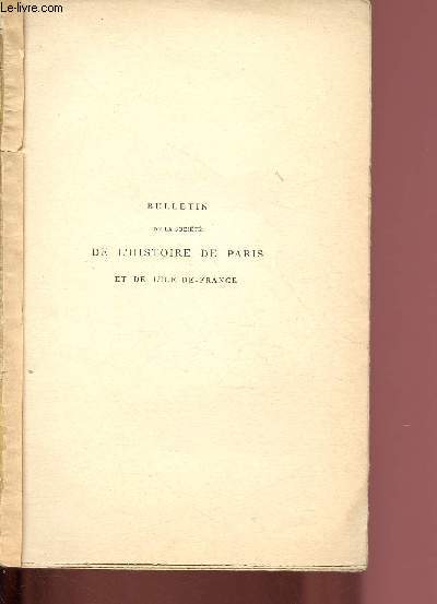 60e ANNEE - 1933 - BULLETIN DE LA SOCIETE DE L'HISTOIRE DE PARIS