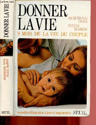 DONNER LA VIE - 9 MOIS DE LA VIE DU COUPLE