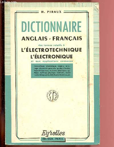 DICTIONNAIRE ANGLAIS-FRANCAIS DES TERMES RELATIFS A L'ELECTROTECHNIQUE, L'ELECTRONIQUE ET AUX APPLICATIONS CONNEXES