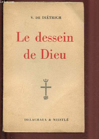 LE DESSEIN DE DIEU - ITINERAIRE BIBLIQUE (DEUXIEME EDITION) / SERIE IBLIQUE DE L'