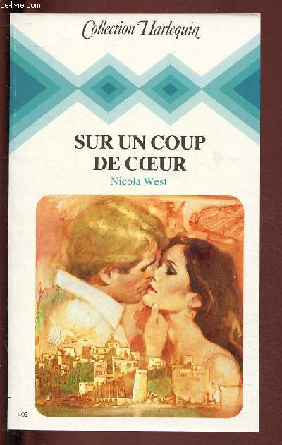 SUR UN COUP DE COEUR / COLLECTION HARLEQUIN N402
