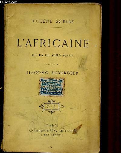 L'AFRICAINE - OPERA EN CINQ ACTES - MUSIQUE DE JIACOMO MEYERBEER