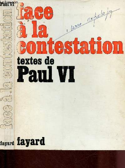 FACE A LA CONTESTATION - TEXTES DE PAUL VI