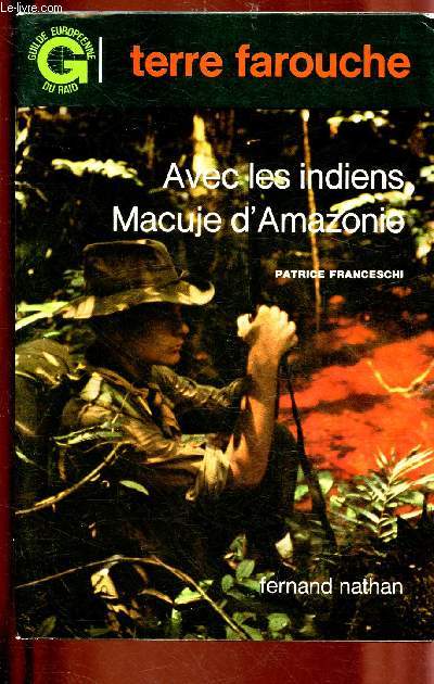 AVEC LES INDIENS MACUJE D'AMAZONIE