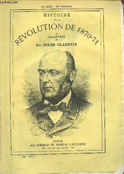 19 EME SERIE - HISTOIRE DE LA REVOLUTION DE 1870-71