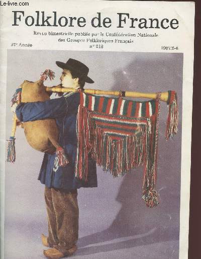 N213 - N5-6 - /1987 - FLOKLORE DE FRANCE :Le costume d'Arlesienne - un hritage prcieux - Le parc zoologique et l'enfant - Le chemin d efer de la Camargue,etc.