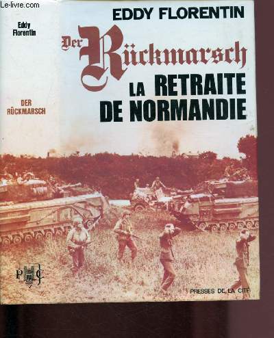 DER RUCKMARSCH : LA 5e PANZER ARMEE RETRAITE DE NORMANDIE