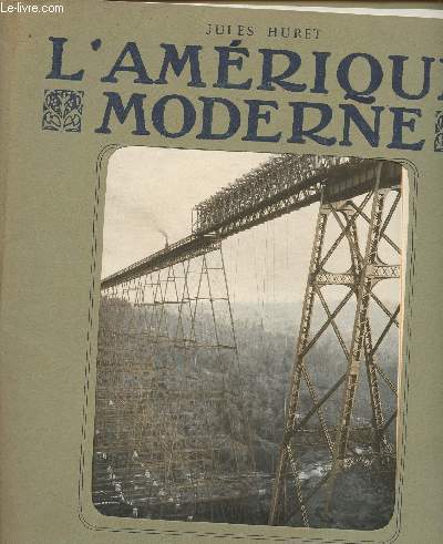 FASCICULE 21 - 15 MARS 1911 - L'AMERIQUE MODERNE /