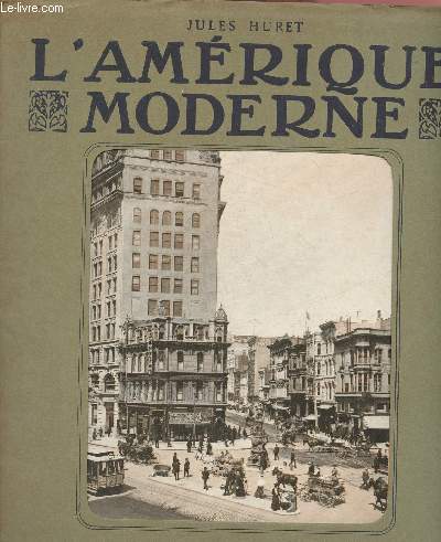 FASCICULE 15 - 15 DECEMBRE 1910 - L'AMERIQUE MODERNE /