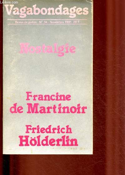 N34 - NOVEMBRE 1981 - REVUE DE POESIE - VAGABONDAGES : Francine de Martinoir - Pome au pluriel - Friedrich Holderlin - Les cahiers de Vagabondages - etc.