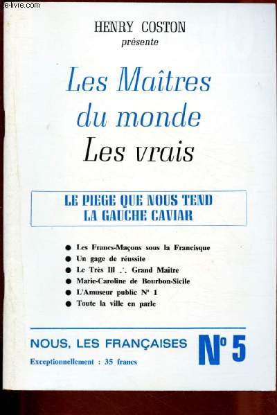 N5 - AVRIL 1999 - NOUS LES FRANCAISES : LES MAITRES DU MONDE - LES VRAIS : Le pige que nous tend la gauche caviar - Les Francs-Maons sous la Francisque - Marie-Caroline de Bourbon-Sicile - etc.