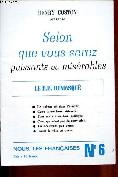 N6 - NOVEMBRE 1999 - NOUS, LES FRANCAISES : Selon que vous serez puissants ou misrables - Le B.B. dmasqu- Le poison est dans l'assiette - Ceux qui n'ont pas de conviction,etc.