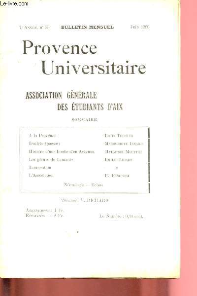 N55 - 7e ANNEE - JUIN 1906 - PROVENCE UNIVERSITIRE : Histoire d'une linotte d'en Avignon, par Hylarion Mouttet - L'Association par P. Bonifassi,etc.
