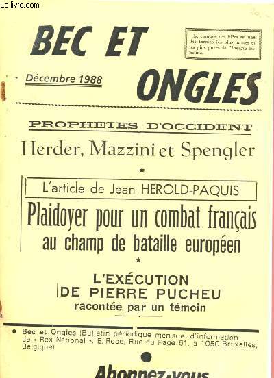 DECEMBRE 1988 - BEC ET ONGLES : Plaidoyer pour un combat franais au champ de bataille europen - Herder, Mazzini et Spengler - L'excution de Pierre Pucheu raconte par un tmoin,etc.