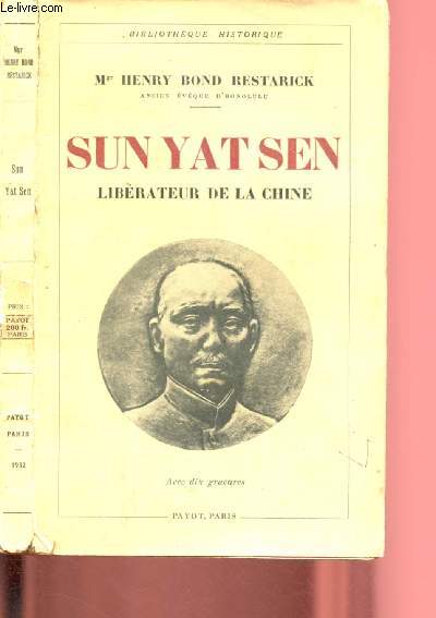 SUN YAT SEN : LIBERATEUR DE LA CHINE / BIBLIOTHEQUE HISTORIQUE
