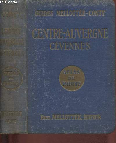 CENTRE AUVERGNE - CEVENNES - ATLAS DE ROUTE - 53 CARTES ET PLANS