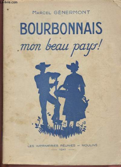 BOURBONNAIS ! MON BEAU PAYS !