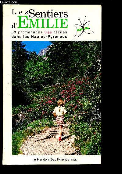 LES SENTIERS D'EMILIE : 50 promenades trs faciles dans les Hautes-Pyrnes